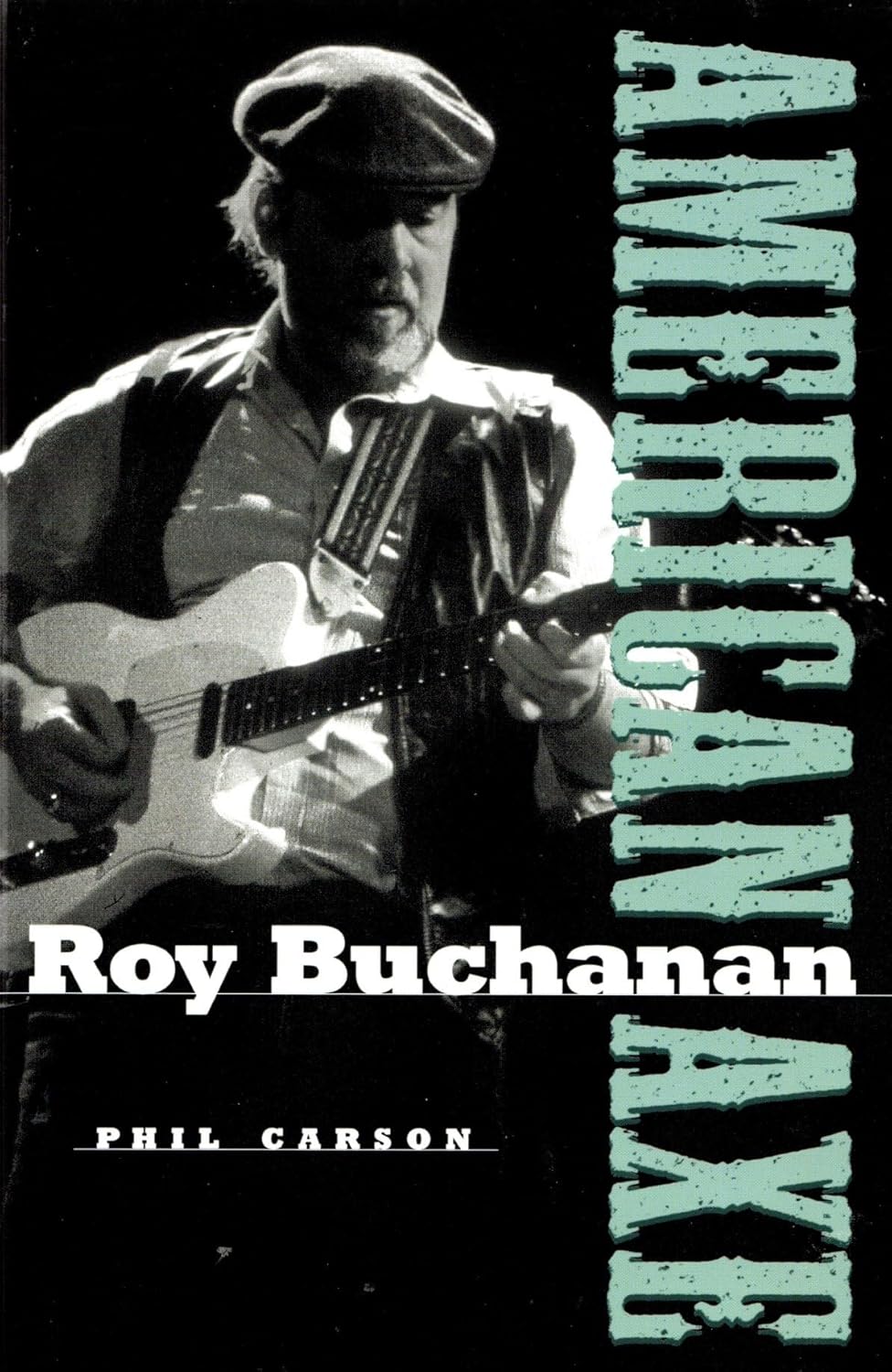 Roy Buchanan: American Axe