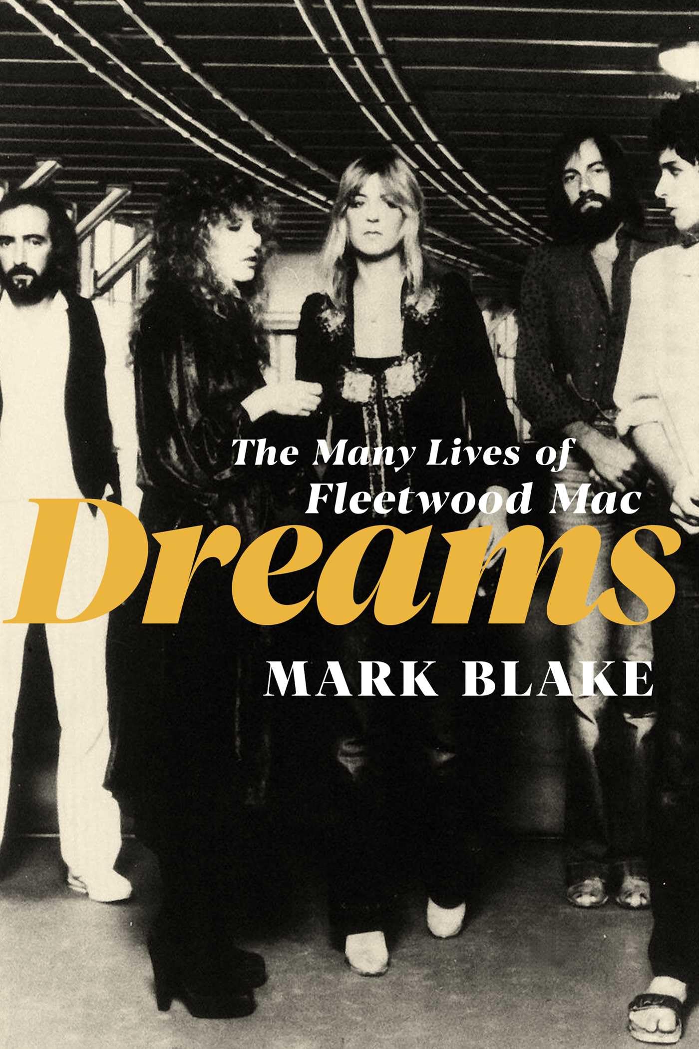 Dreams: The Many Lives of Fleetwood Mac 