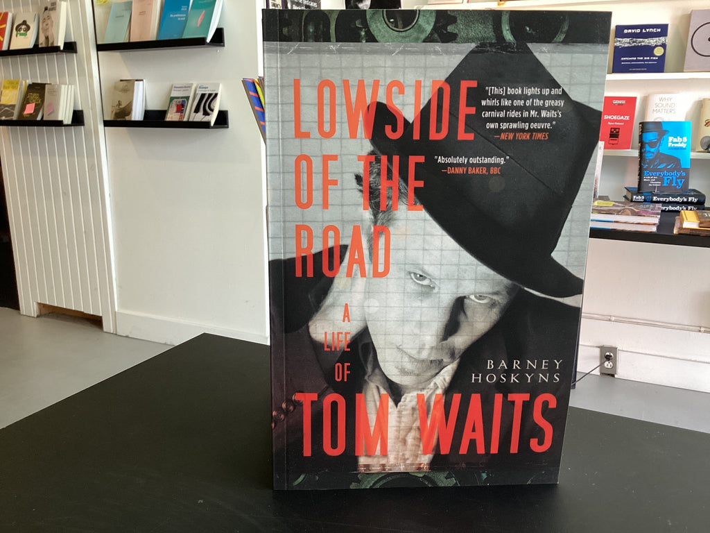 Lowside of the Road - A Life of Tom Waits