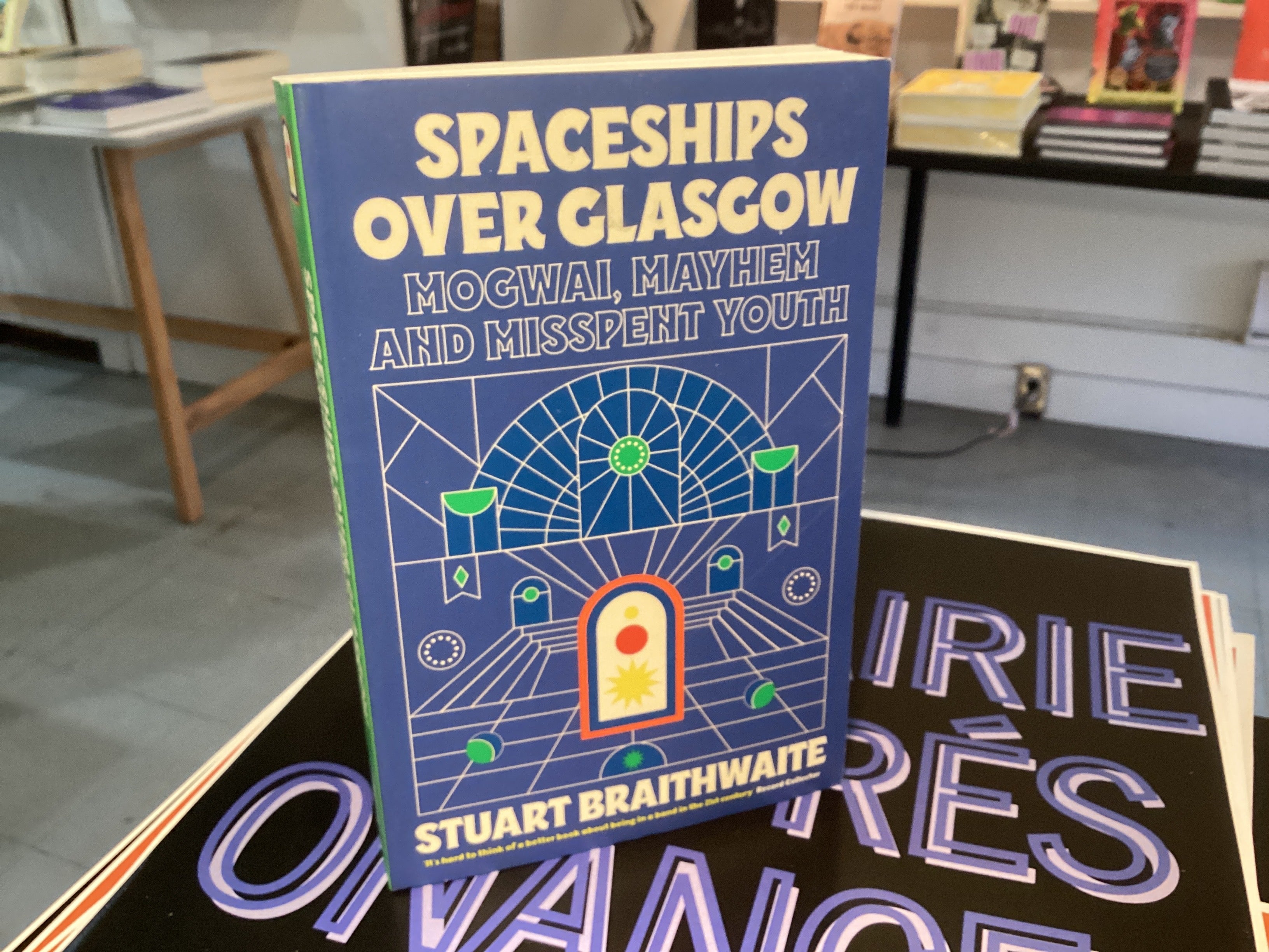 Spaceships Over Glasgow: Mogwai and Misspent Youth