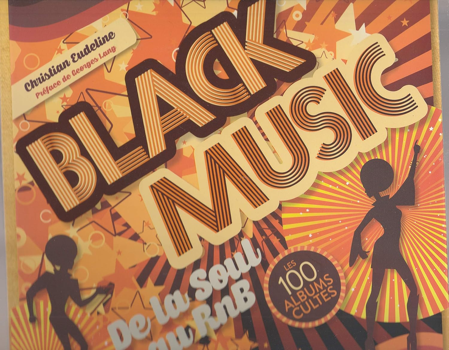 Black Music: De la soul au RnB - Les 100 albums cultes