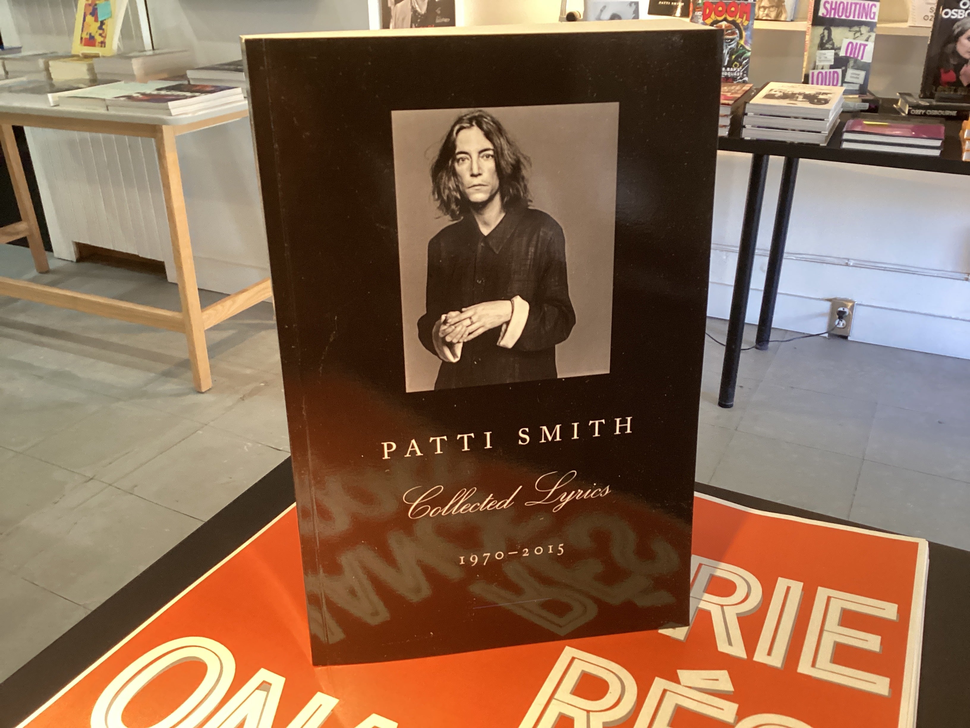 Patti Smith Collected Lyrics, 1970-2015: Lyrics, Reflections & Notes for the Future