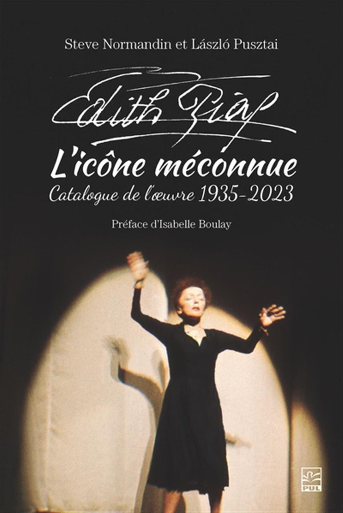 Édith Piaf l’icône méconnue : catalogue de l’œuvre 1935-2023