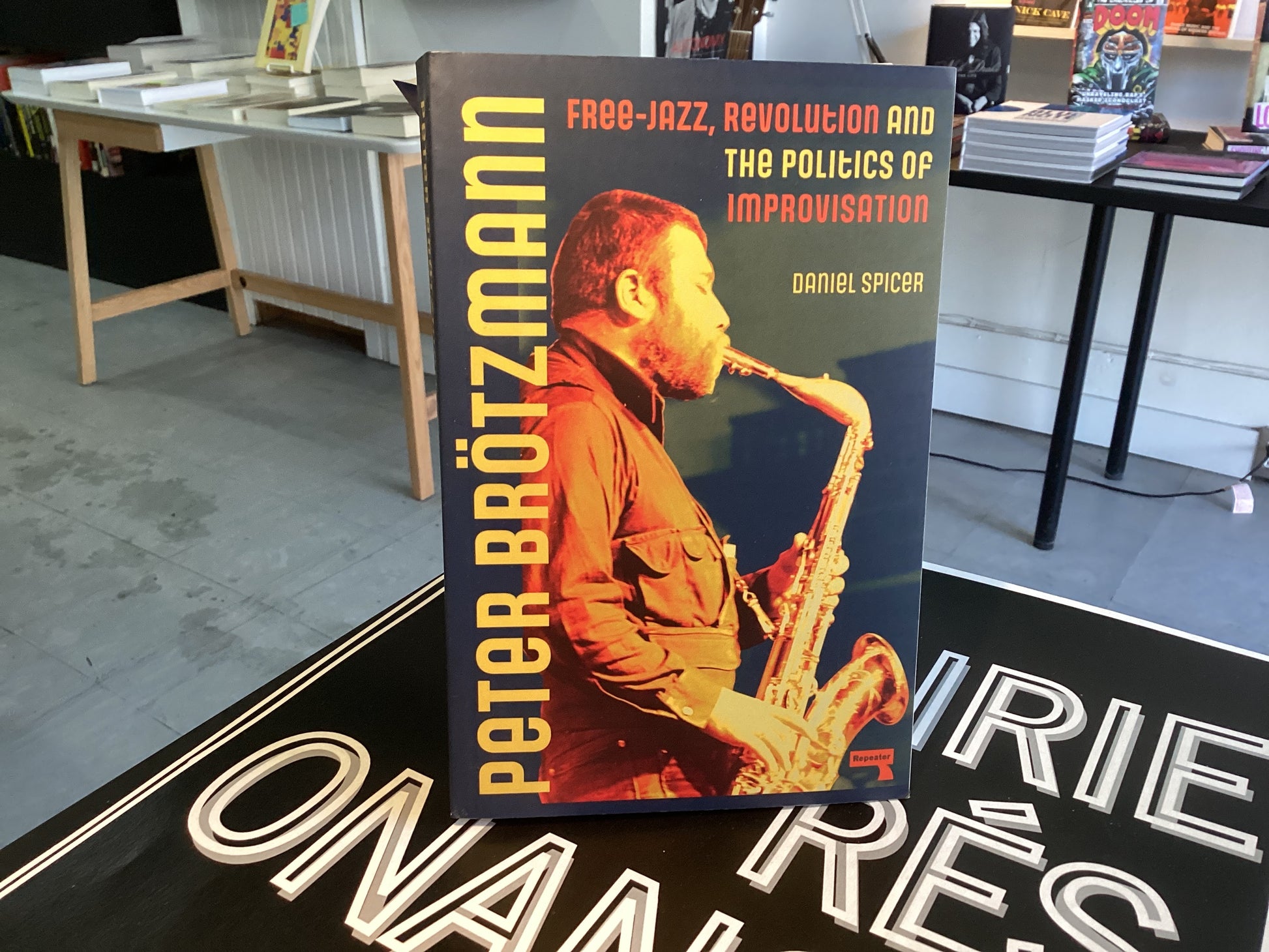 Peter Brötzmann: Free-Jazz, Revolution and the Politics of Improvisation