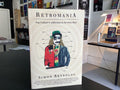 Retromania: Pop Culture's Addiction to Its Own Past