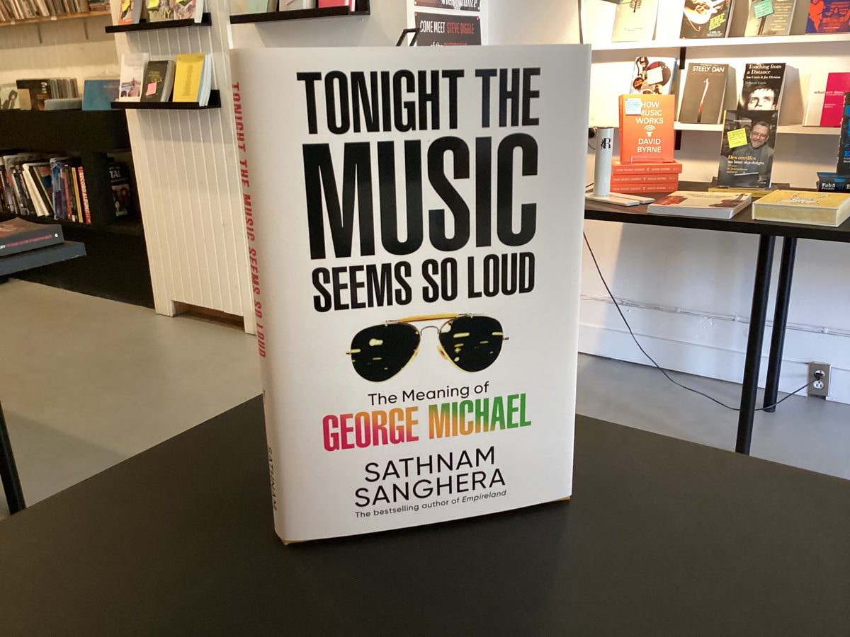 Tonight the Music Seems So Loud: The Meaning of George Michael