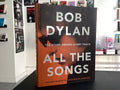 Bob Dylan All the Songs