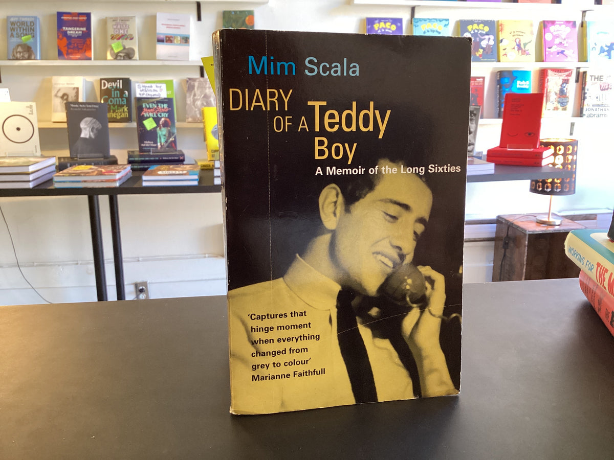 Diary of a Teddy Boy A Memoir of the Long Sixties