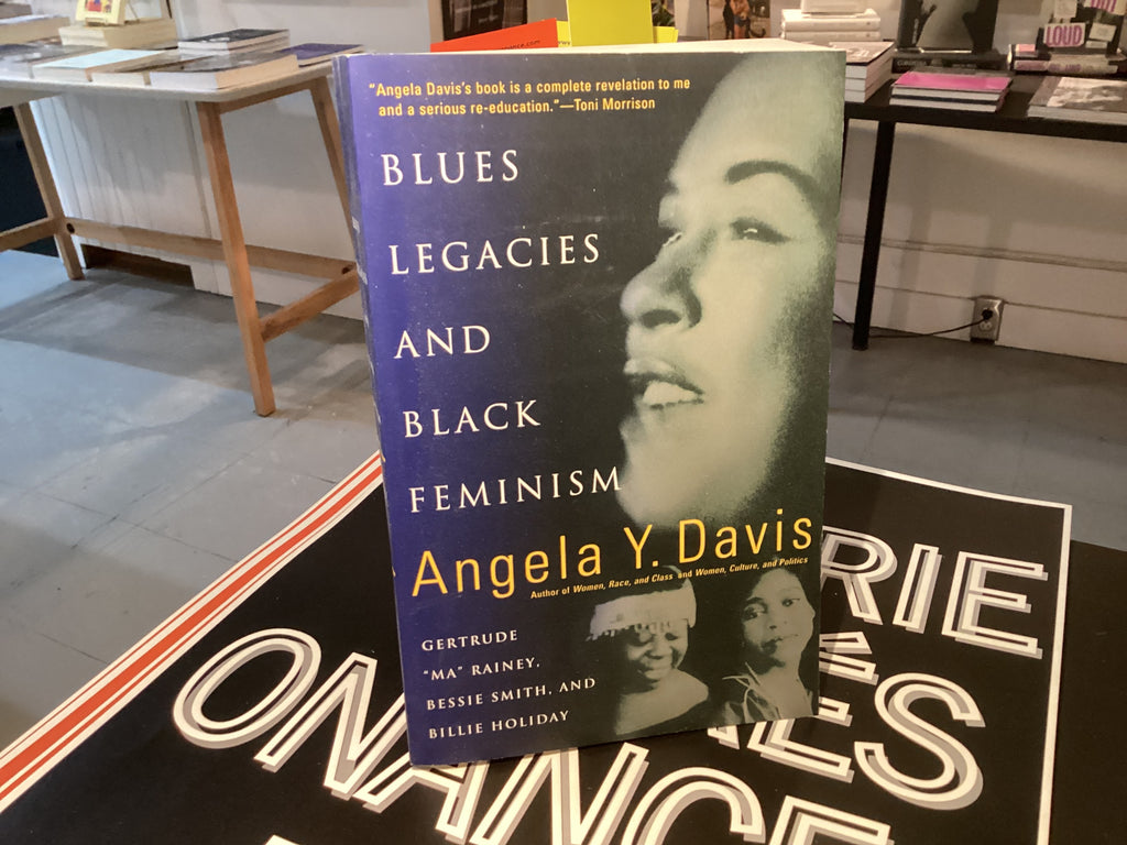 Blues Legacies and Black Feminism: Gertrude "Ma" Rainey, Bessie Smith, and Billie Holiday