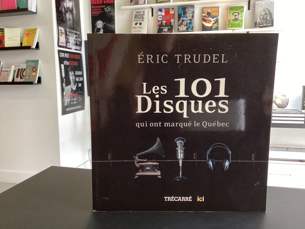 Les 101 Disques qui ont marqué le Québec
