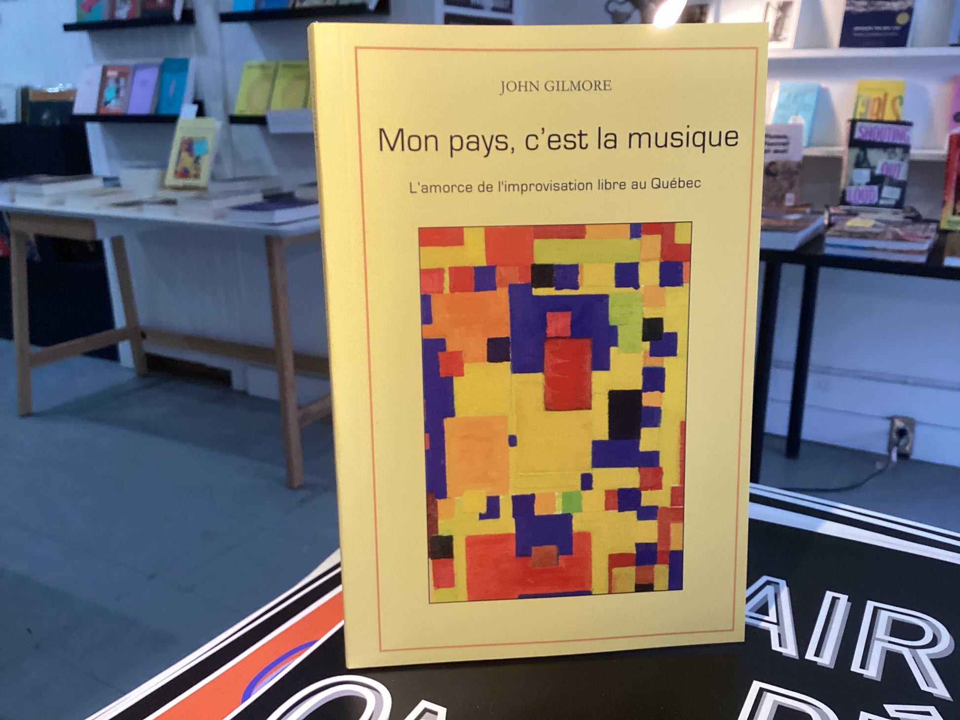Mon Pays, c'est la musique L’amorce de l’improvisation libre au Québec