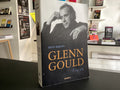 Glenn Gould: une vie