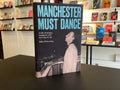 Manchester must dance: A life of music, madness and moving on up