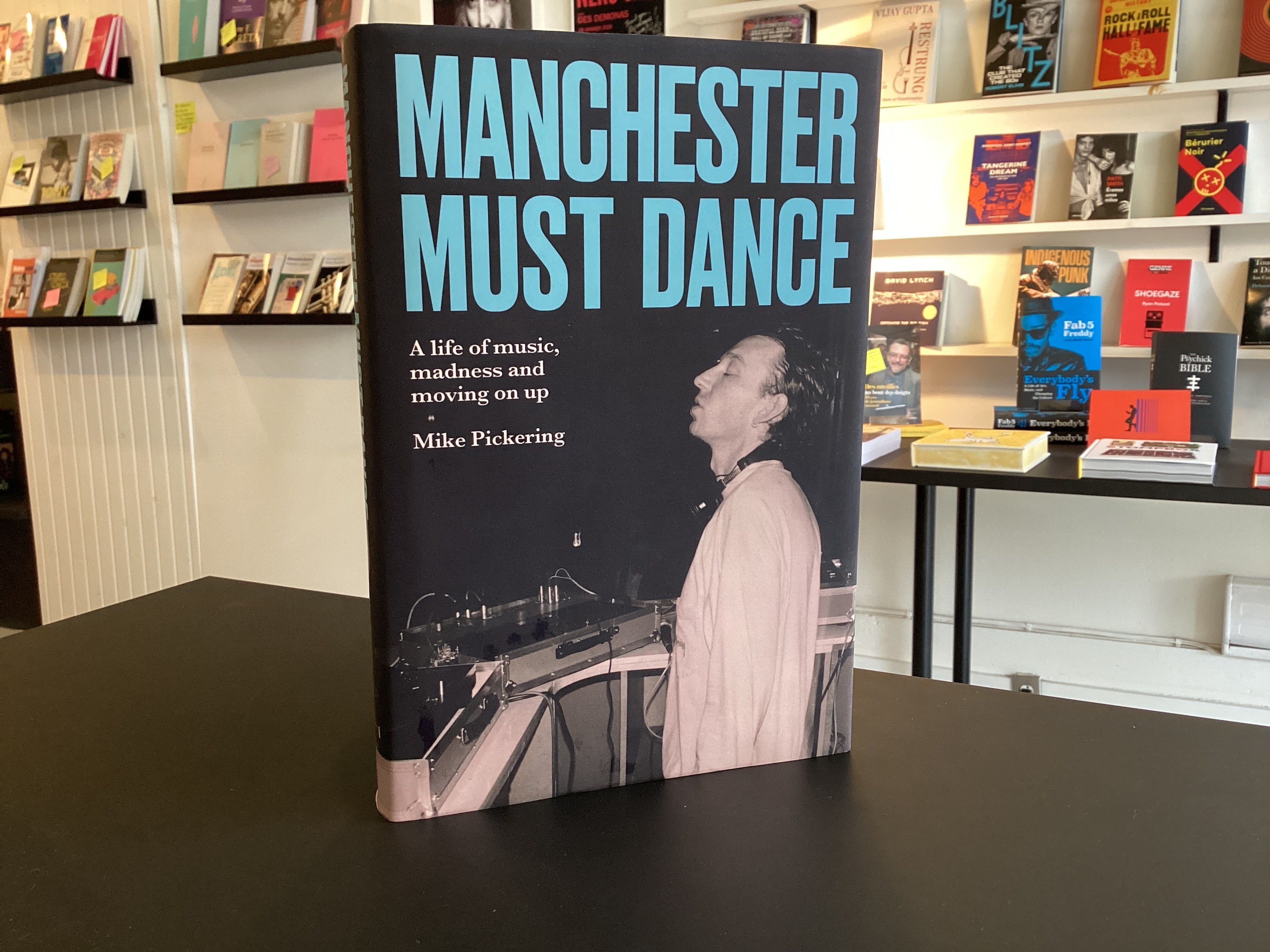 Manchester must dance: A life of music, madness and moving on up