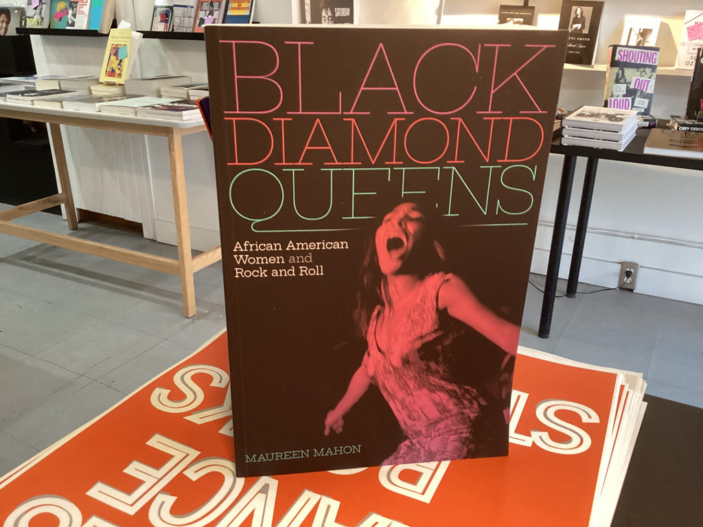 Black Diamond Queens: African American Women and Rock and Roll