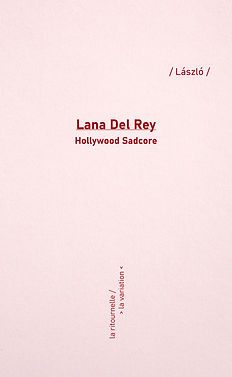 Lana Del Rey Hollywood Sadcore
