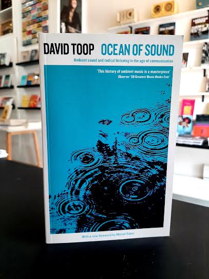 Ocean Of Sound: Ambient Sound And Radical Listening In The Age Of Communication