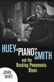 Huey "Piano" Smith and the Rocking Pneumonia Blues