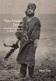 Two-headed Doctor: Listening For Ghosts In Dr. Johns Gris-gris