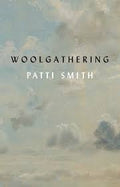 Woolgathering Patti Smith