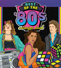 The Best of the '80s Coloring Book: Color your way through 1980s art &amp; pop culture