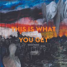 This is What You Get Donwood | Radiohead |Thom Yorke