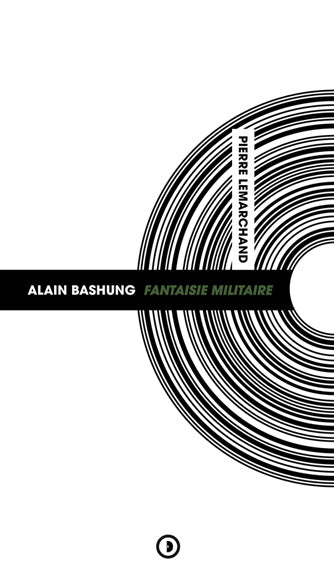 Alain Bashung Fantaisie militaire