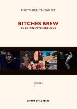 Bitches Brew ou le Jazz Psychédélique