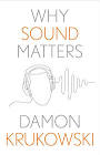Why Sound Matters