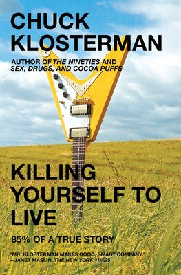 Killing Yourself to Live 85% of a True Story
