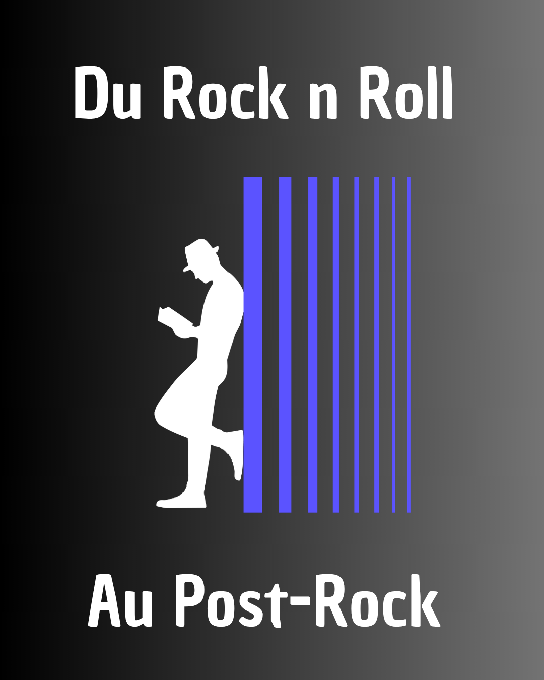 Du Rock n Roll au Post Rock
