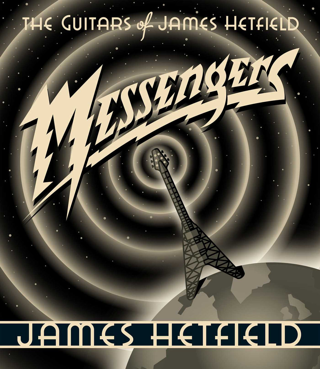 Messengers: The Guitars of James Hetfield 