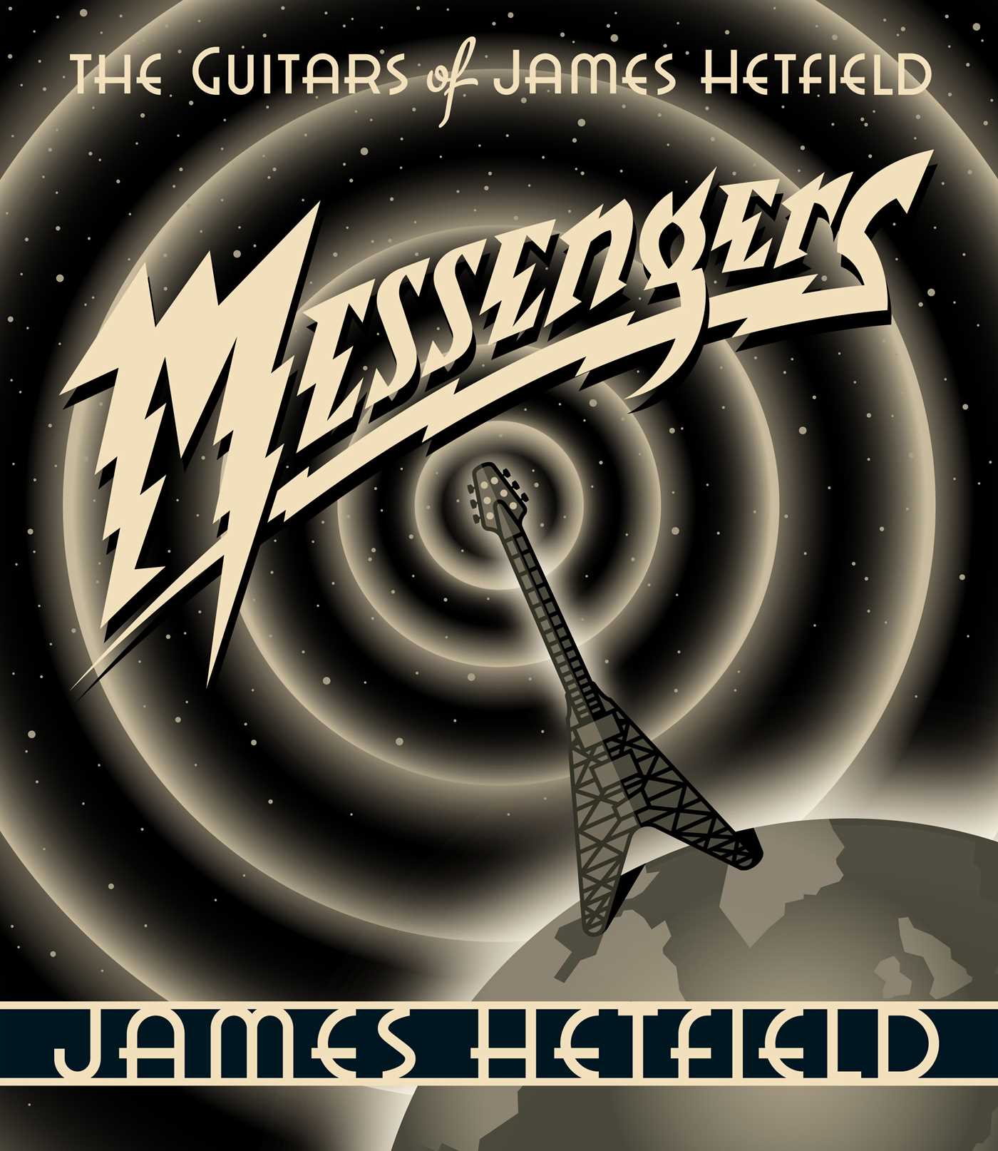 Messengers: The Guitars of James Hetfield 