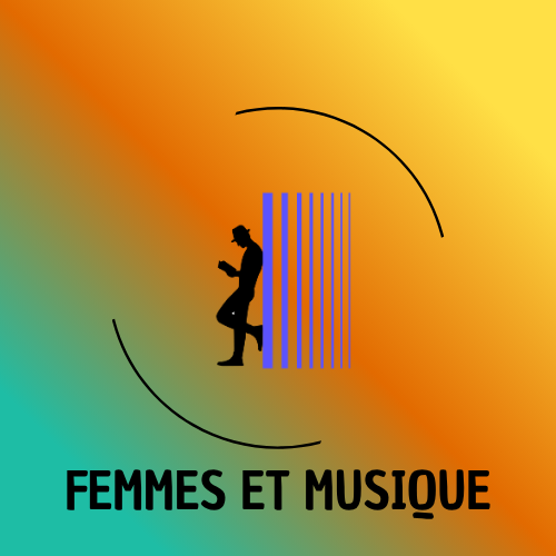 Femmes et Musique / Women and Music