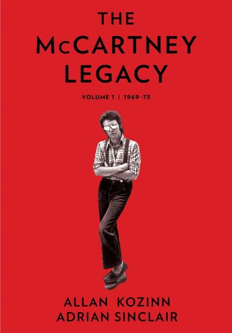 The McCartney Legacy: Volume 1: 1969 – 73 